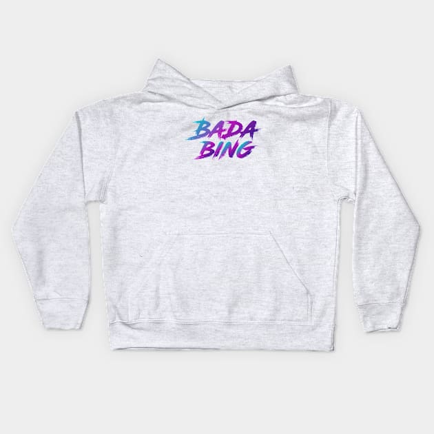 Bada Bing 90s Slang With 90s Colors Kids Hoodie by The90sMall